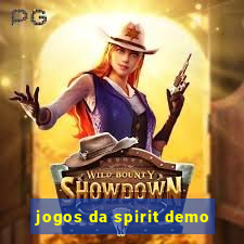 jogos da spirit demo